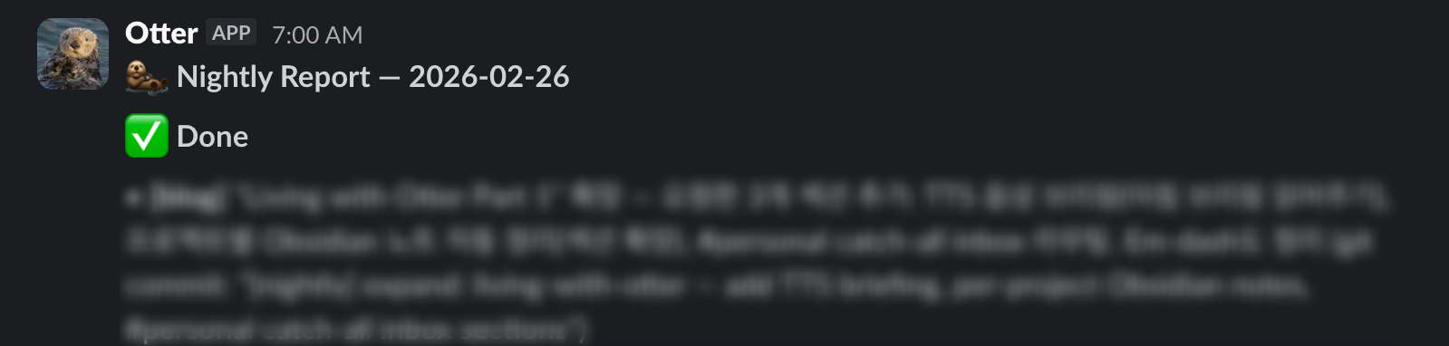 Morning report tells me what was done overnight and what needs my attention